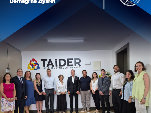EGİAD’dan TAİDER Aile İşletmeleri  Derneği’ne Ziyaret