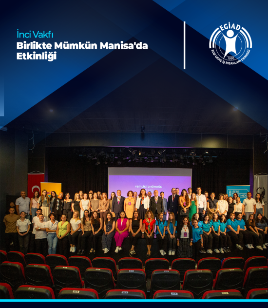 İnci Vakfı Birlikte Mümkün Manisa’da Etkinliği