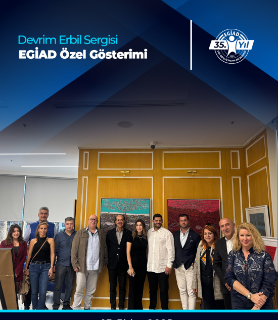 Devrim Erbil Sergisi EGİAD Özel Gösterimi