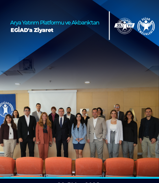 Arya Yatırım Platformu’ndan EGİAD’a Ziyaret