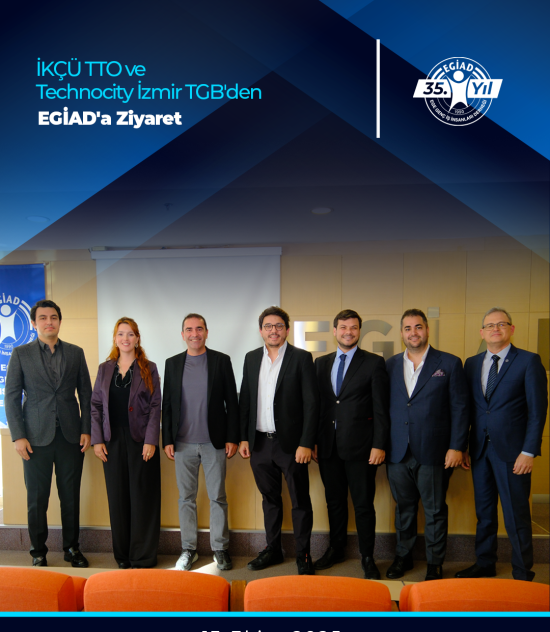 İKÇÜ TTO ve Technocity İzmir TGB’den EGİAD’a Ziyaret