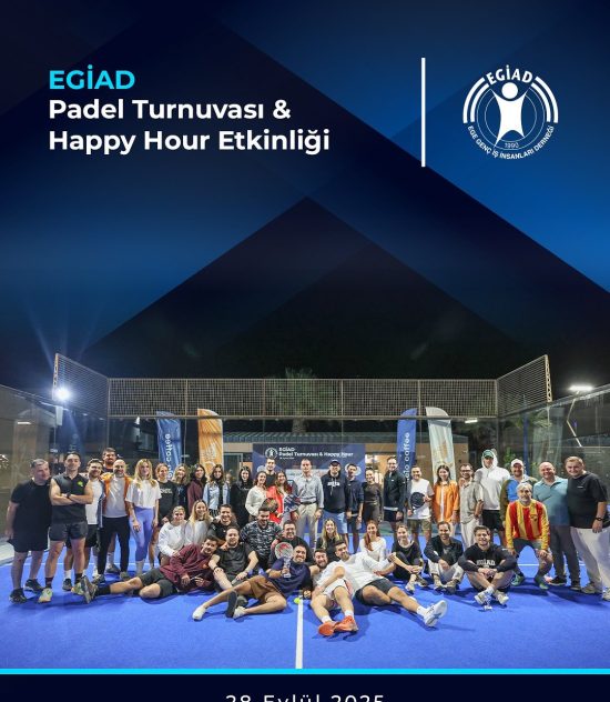 EGİAD Padel Turnuvası & Happy Hour Etkinliği