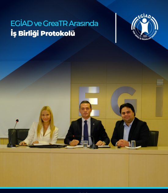 EGİAD ve GreaTR Arasında İş Birliği Protokolü