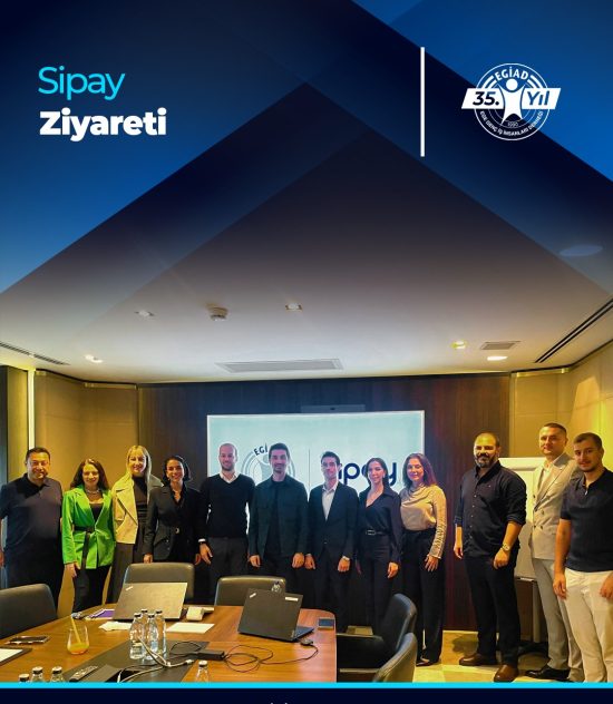 EGİAD Sipay Ziyareti