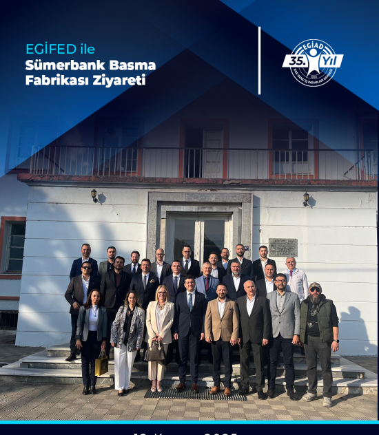 EGİFED ile Sümerbank Basma Fabrikası Ziyareti