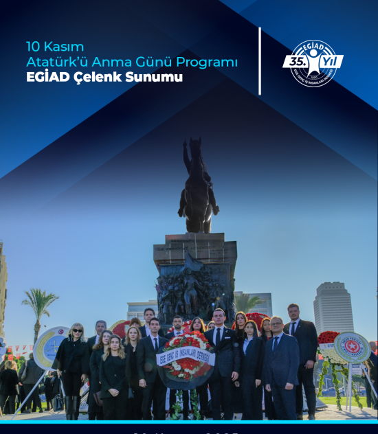 Atatürk’ü Anma Günü Programı EGİAD Çelenk Sunumu