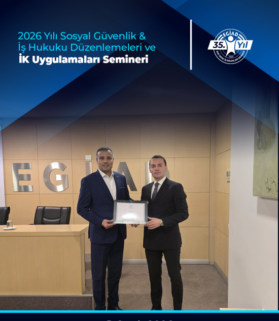 2026 Yılı Sosyal Güvenlik & İş Hukuku Düzenlemeleri ve İK Uygulamaları Semineri