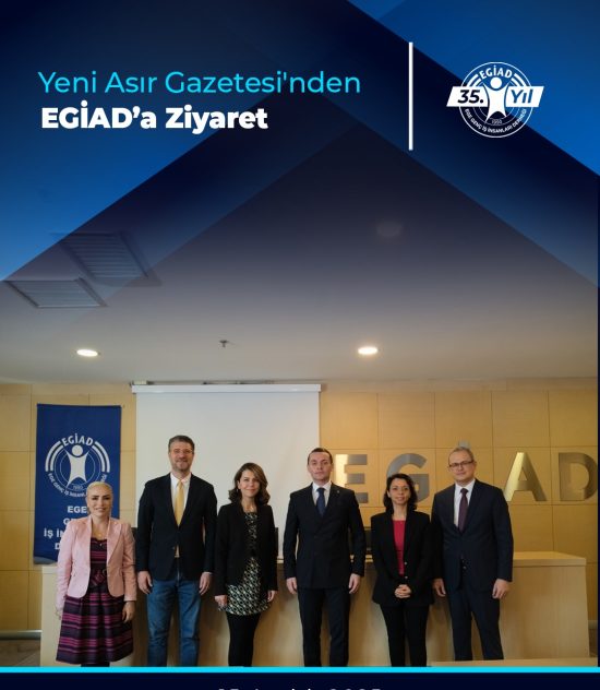 Yeni Asır Gazetesi’nden EGİAD’a Ziyaret