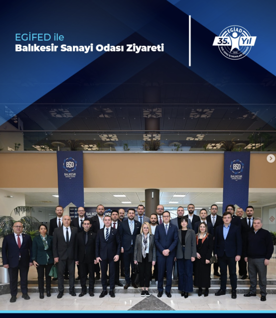 EGİFED ile Balıkesir Sanayi Odası Ziyareti
