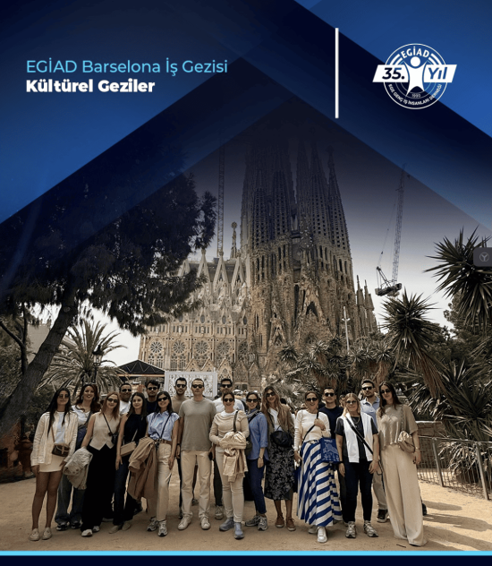 EGİAD Barselona İş Gezisi Kültürel Geziler