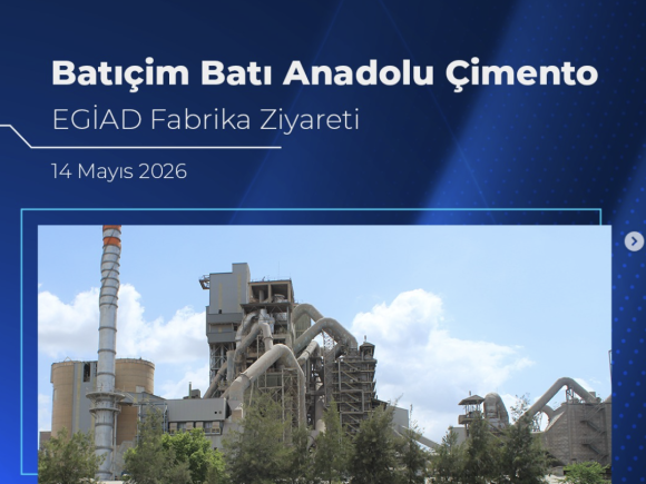 Batıçim Batı Anadolu Çimento EGİAD Fabrika Ziyareti