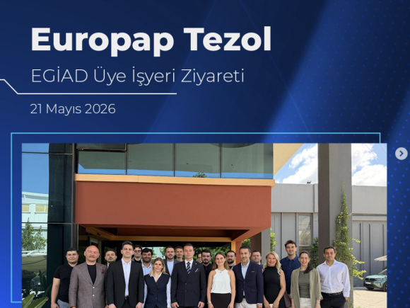 Europap Tezol EGİAD Üye İşyeri Ziyareti