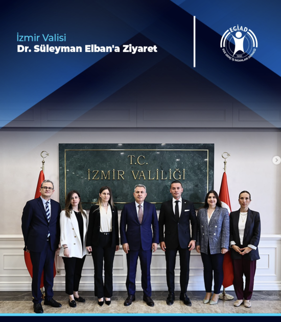 İzmir Valisi  Dr. Süleyman Elban’a Ziyaret