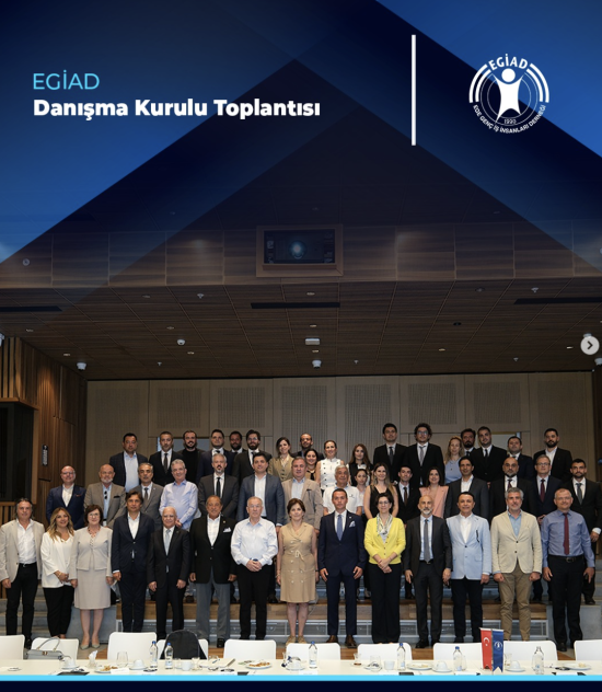 EGİAD  Danışma Kurulu Toplantısı