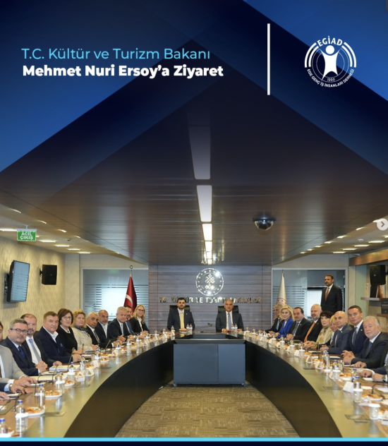 T.C. Kültür ve Turizm Bakanı  Mehmet Nuri Ersoy’a Ziyaret