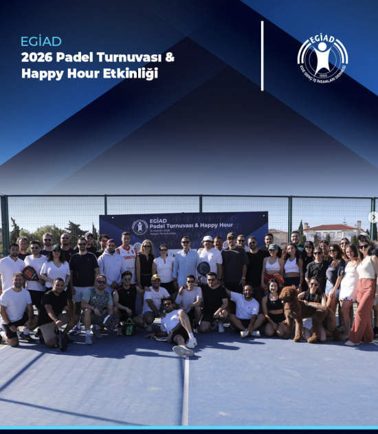 EGİAD  2026 Padel Turnuvası &  Happy Hour Etkinliği