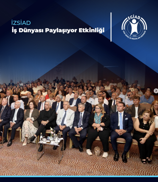 İZSİAD  İş Dünyası Paylaşıyor Etkinliği
