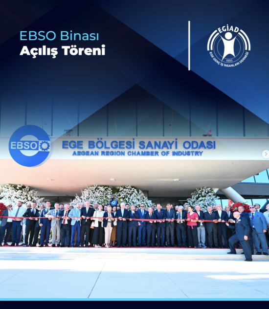 EBSO Binası  Açılış Töreni