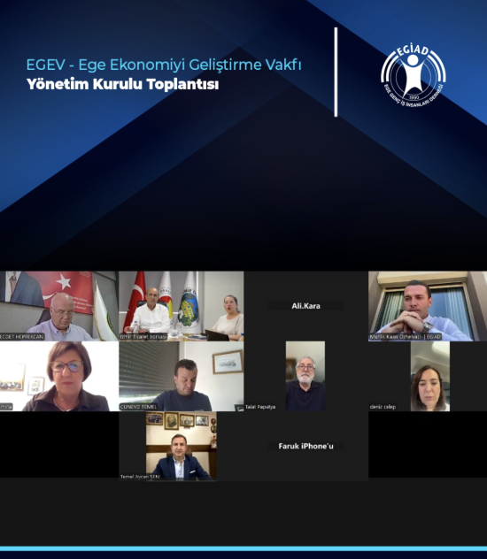 EGEV – Ege Ekonomiyi Geliştirme Vakfı  Yönetim Kurulu Toplantısı