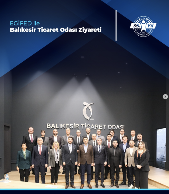 EGİFED ile Balıkesir Ticaret Odası Ziyareti