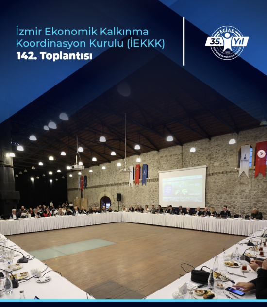 İzmir Ekonomik Kalkınma Koordinasyon Kurulu (İEKKK) 142. Toplantısı