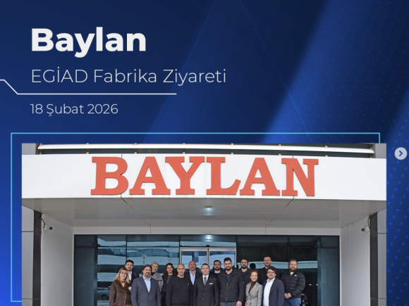Baylan EGİAD Fabrika Ziyareti