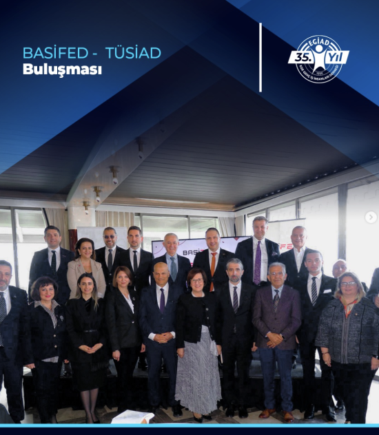 BASİFED – TÜSİAD Buluşması