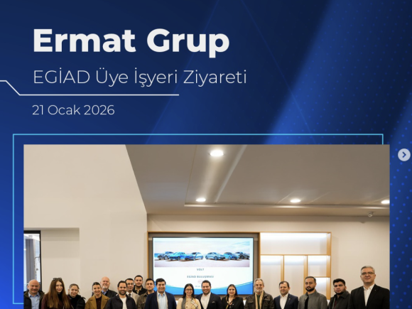 Ermat Grup EGİAD Üye İşyeri Ziyareti