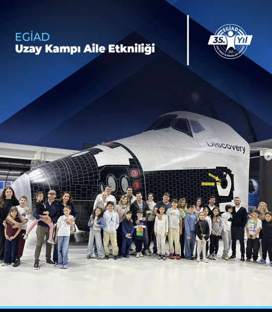 EGİAD Uzay Kampı Aile Etkinliği