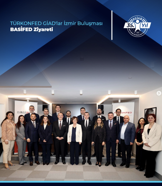 ÜRKONFED GİAD’lar İzmir Buluşması BASİFED Ziyareti