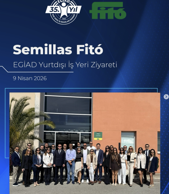 Semillas Fitó EGİAD Yurtdışı İş Yeri Ziyareti