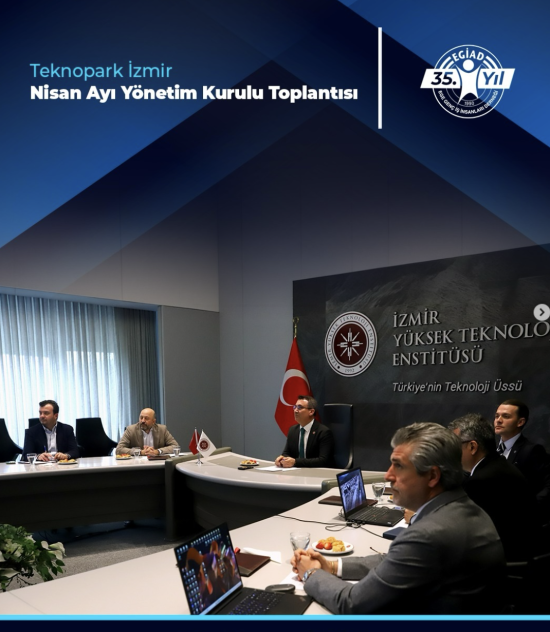 Teknopark İzmir Nisan Ayı Yönetim Kurulu Toplantısı