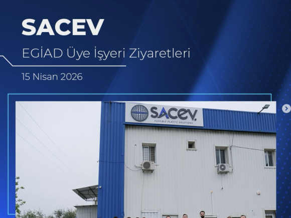 SACEV EGİAD Üye İşyeri Ziyaretleri