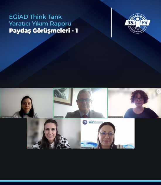 EGİAD Think Tank Yaratıcı Yıkım Raporu Paydaş Görüşmeleri – 1