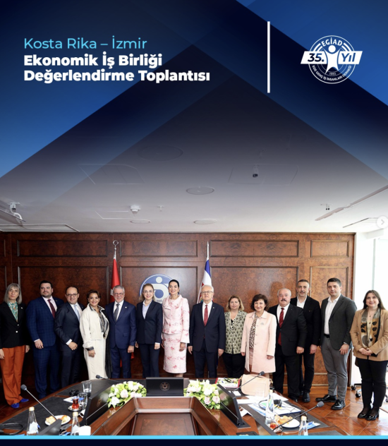 Kosta Rika – İzmir Ekonomik İş Birliği Değerlendirme Toplantısı