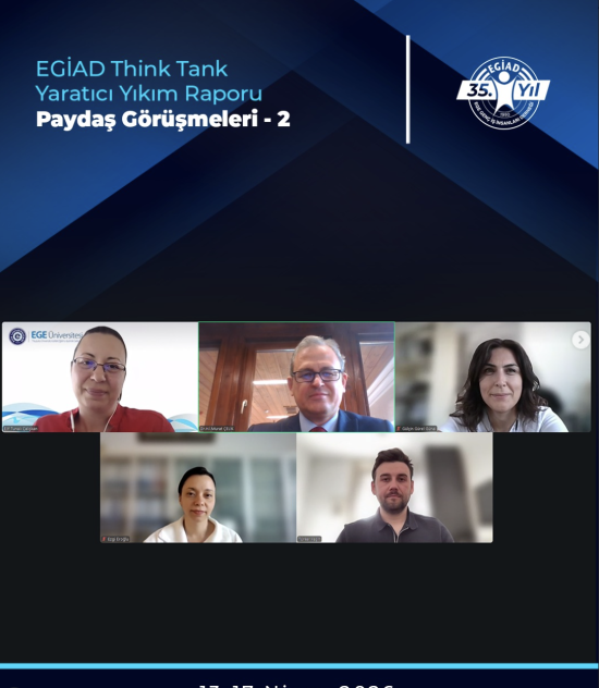 EGİAD Think Tank Yaratıcı Yıkım Raporu Paydaş Görüşmeleri – 2