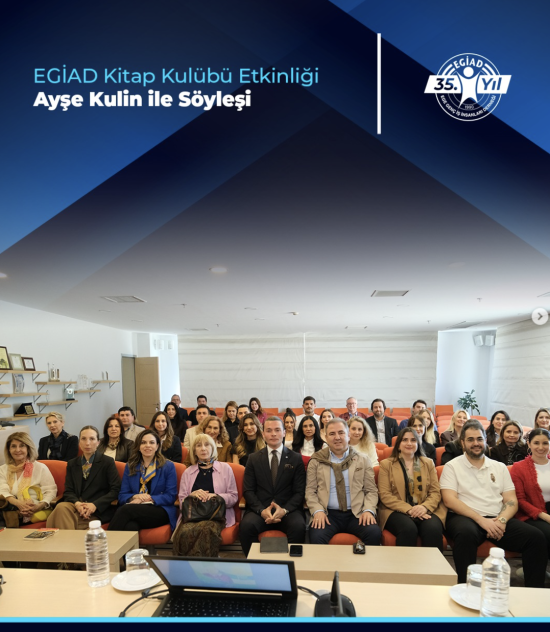 EGİAD Kitap Kulübü Etkinliği Ayşe Kulin ile Söyleşi
