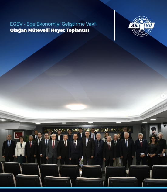 EGEV – Ege Ekonomiyi Geliştirme Vakfı Olağan Mütevelli Heyet Toplantısı