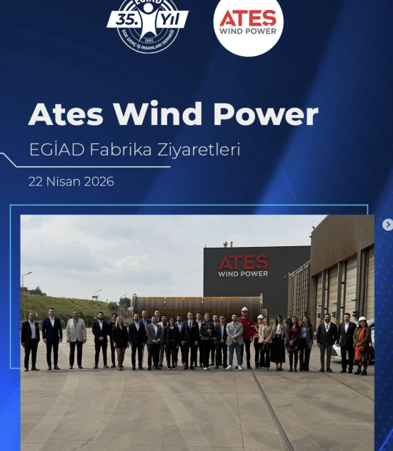 Ates Wind Power EGİAD Fabrika Ziyaretleri