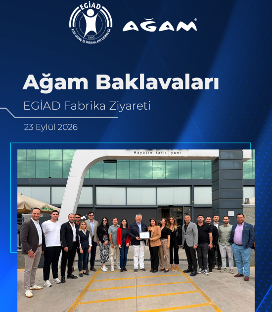 Ağam Baklavaları  EGİAD Fabrika Ziyareti