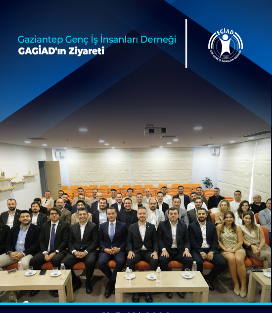 Gaziantep Genç İş İnsanları Derneği  GAGİAD’ın Ziyareti
