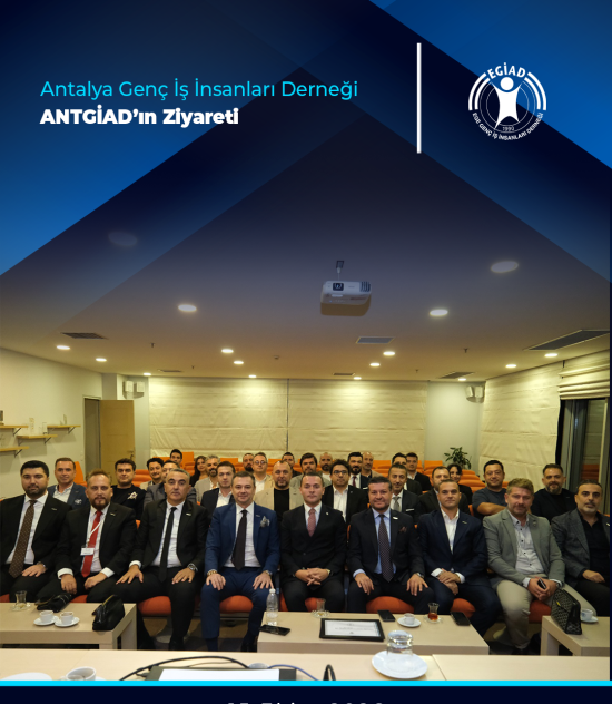 Antalya Genç İş İnsanları Derneği ANTGİAD’ın Ziyareti